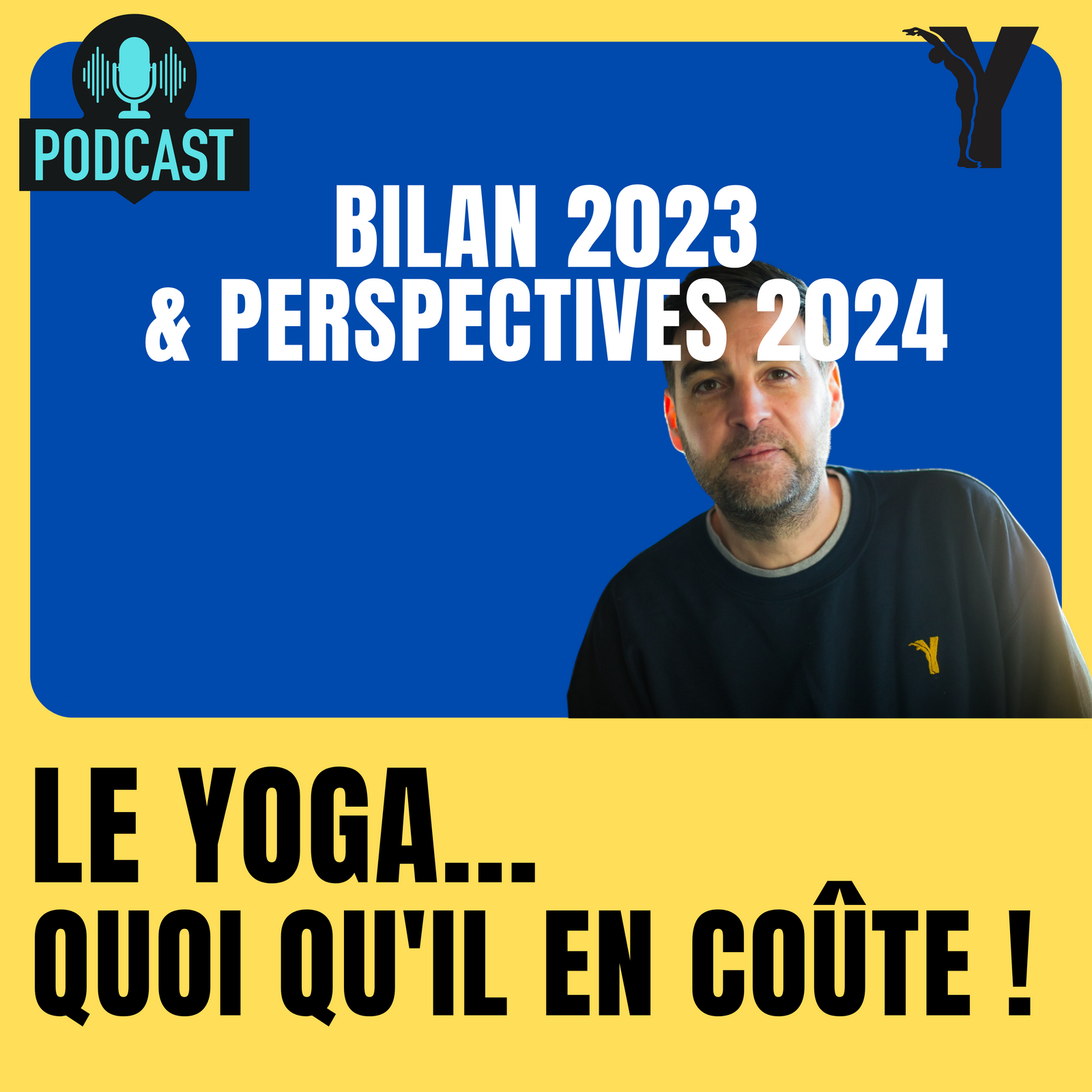 #15 - Bilan 2023 & Perspectives 2024 - le yoga quoiqu'il en coûte !