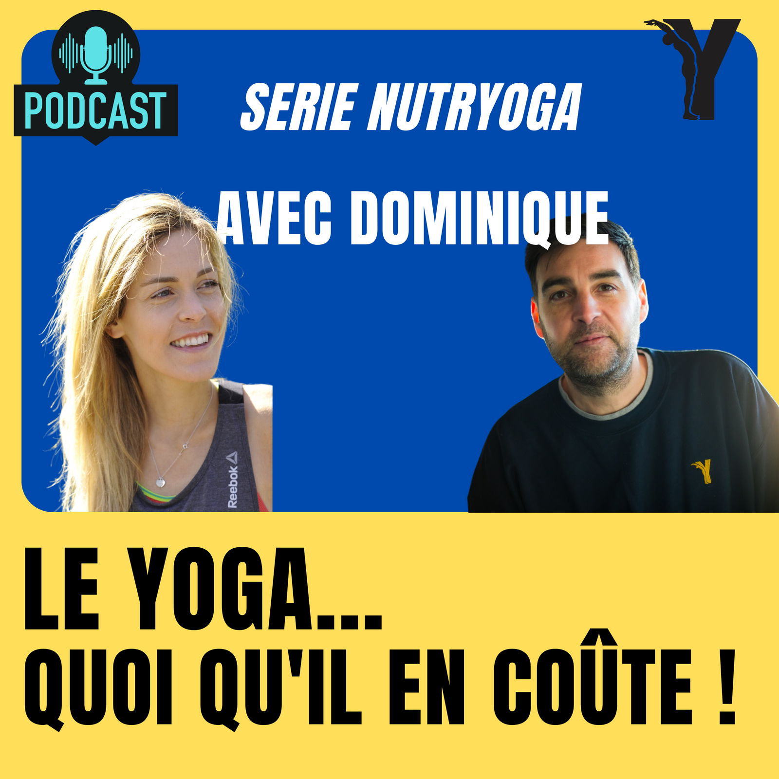 #9 - Nutryoga - Dominique Naturopathe présentation - le yoga quoiqu'il en coûte !