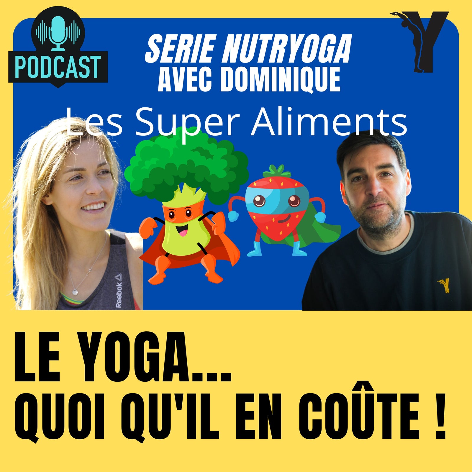 #23 - Nutryoga - Les Super aliments - le yoga quoiqu'il en coûte !