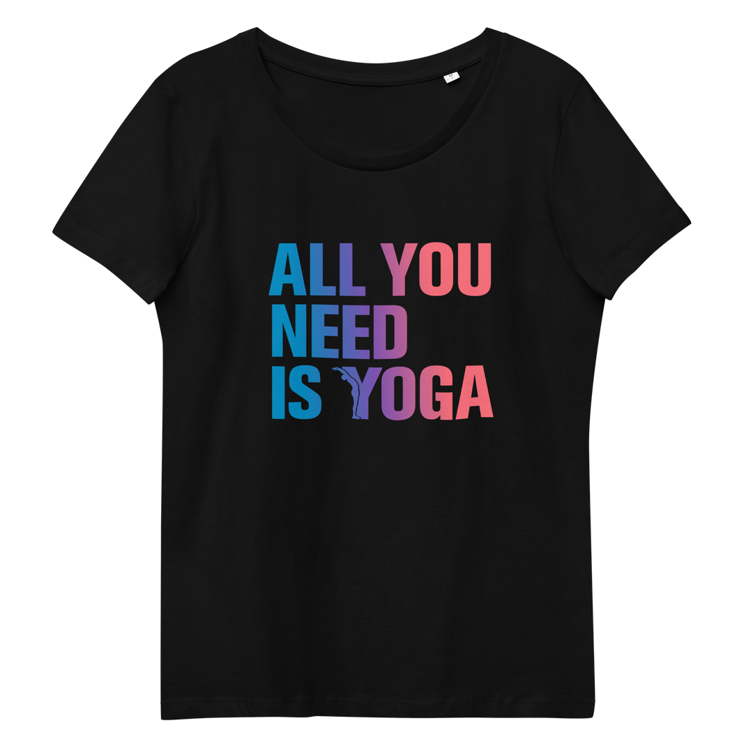 T-shirt moulant écologique femme - all you need is yoga-YOFE YOGA