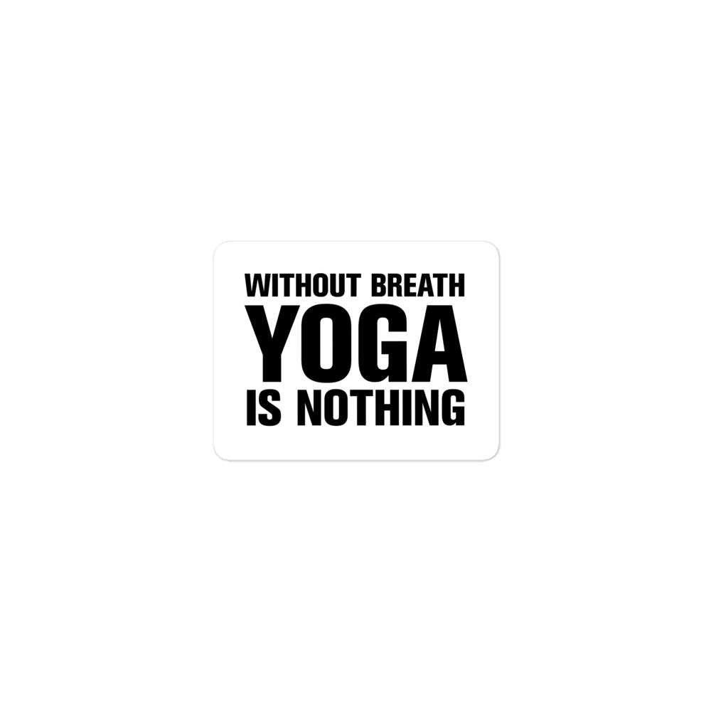 sticker - without breath yoga is nothing - WhiteBlack
