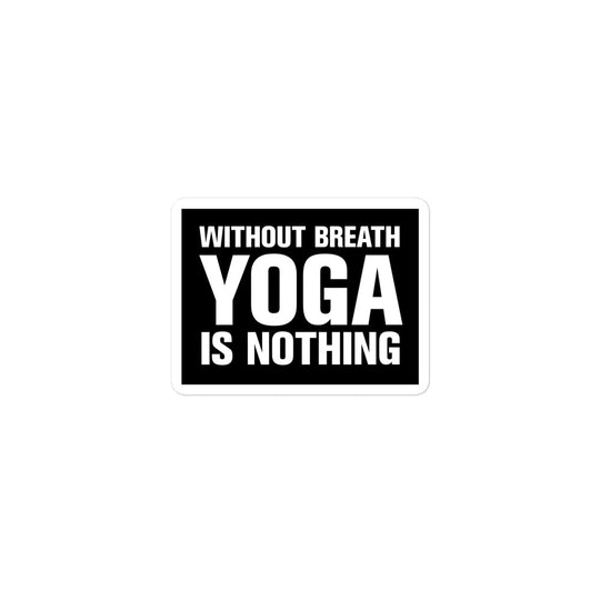 sticker - without breath yoga is nothing - BlackWhite