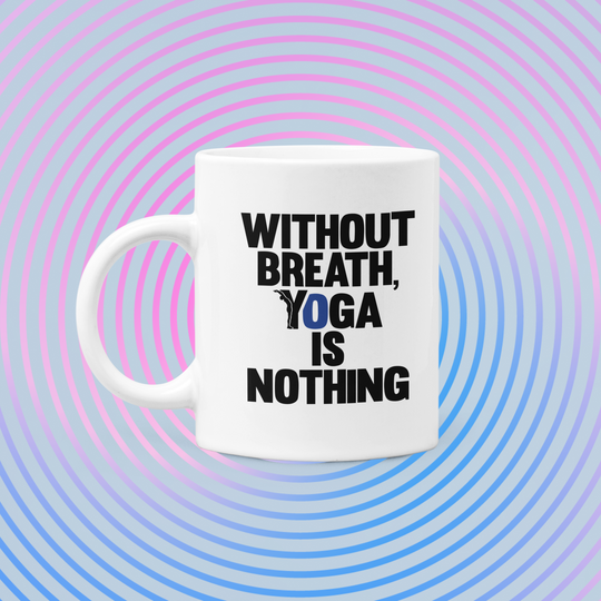 yofe - mug - without breath, yoga is nothing