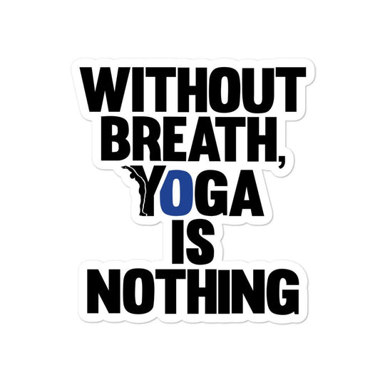 sticker - without breath yoga is nothing-YOFE YOGA
